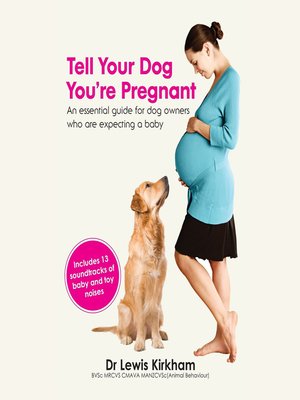 cover image of Tell Your Dog You're Pregnant